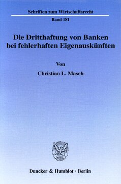 Die Dritthaftung von Banken bei fehlerhaften Eigenauskünften