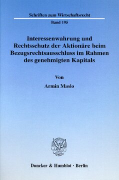 Interessenwahrung und Rechtsschutz der Aktionäre beim Bezugsrechtsausschluss im Rahmen des genehmigten Kapitals
