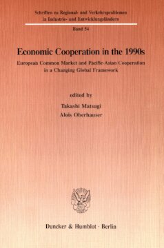 Economic Cooperation in the 1990s: European Common Market and Pacific-Asian Cooperation in a Changing Global Framework