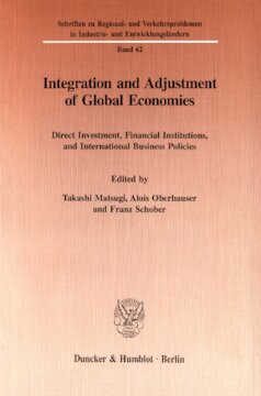 Integration and Adjustment of Global Economies: Direct Investment, Financial Institutions, and International Business Policies