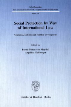 Social Protection by Way of International Law: Appraisal, Deficits and Further Development
