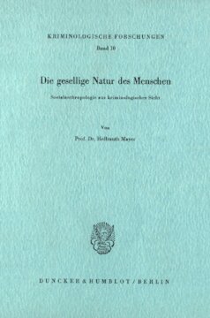 Die gesellige Natur des Menschen: Sozialanthropologie aus kriminologischer Sicht