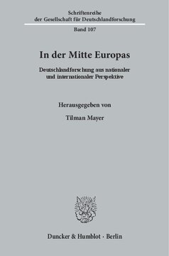 In der Mitte Europas: Deutschlandforschung aus nationaler und internationaler Perspektive