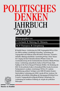 Politisches Denken. Jahrbuch 2009: Aufarbeitung totalitärer Erfahrungen und politische Kultur. Die Bedeutung der Aufarbeitung des SED-Unrechts für das Rechts- und Werteverständnis im wiedervereinigten Deutschland. Hrsg. von Hendrik Hansen / Hans-Joachim Veen