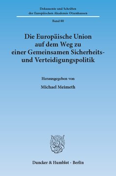 Die Europäische Union auf dem Weg zu einer Gemeinsamen Sicherheits- und Verteidigungspolitik: Forum Europa 1995 vom 22. und 23. September 1995 im Europäischen Bildungszentrum Otzenhausen
