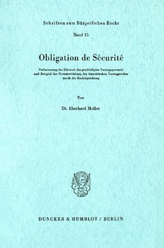 Obligation de Sécurité: Verbesserung des Schutzes des geschädigten Vertragspartners und Beispiel der Fortentwicklung des französischen Vertragsrechts durch die Rechtsprechung