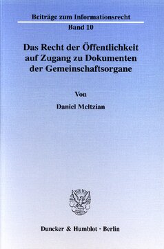 Das Recht der Öffentlichkeit auf Zugang zu Dokumenten der Gemeinschaftsorgane