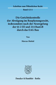 Die Gerichtskontrolle der Abwägung im Bauplanungsrecht, insbesondere nach der Neuregelung der §§ 2 III und 214 BauGB durch das EAG Bau