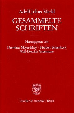 Gesammelte Schriften: Dritter Band: Verwaltungsrecht – Zeitgenossen und Gedanken. Zweiter Teilband. Hrsg. von Dorothea Mayer-Maly / Herbert Schambeck / Wolf-Dietrich Grussmann