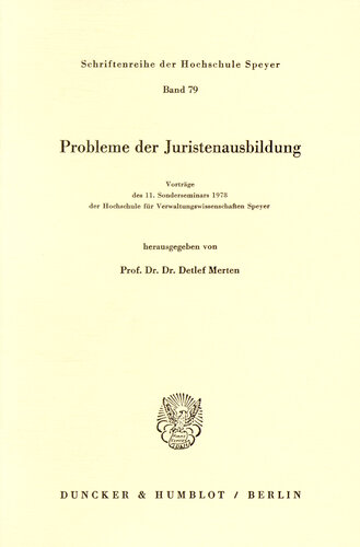 Probleme der Juristenausbildung: Vorträge des 11. Sonderseminars 1978 der Hochschule für Verwaltungswissenschaften Speyer