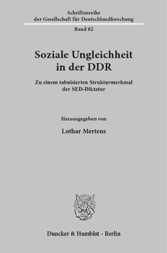 Soziale Ungleichheit in der DDR: Zu einem tabuisierten Strukturmerkmal der SED-Diktatur