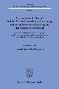 Methodische Probleme bei der Entwicklungsländerforschung mit besonderer Berücksichtigung der Stichprobenauswahl: Berichte und Ergebnisse einer Tagung der Deutschen Stiftung für Entwicklungsländer vom 25. bis 27. 5. 1967 in Saarbrücken