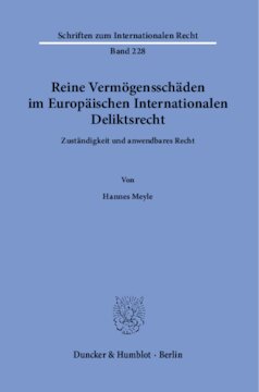 Reine Vermögensschäden im Europäischen Internationalen Deliktsrecht: Zuständigkeit und anwendbares Recht