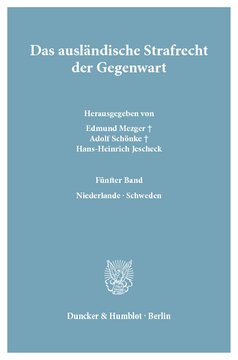 Das ausländische Strafrecht der Gegenwart: 5. Band: Niederlande – Schweden