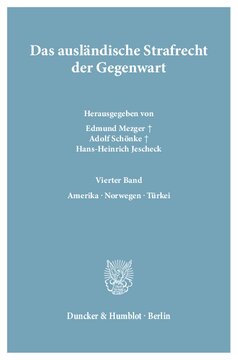 Das ausländische Strafrecht der Gegenwart: Bd. 4.: Amerika – Norwegen – Türkei