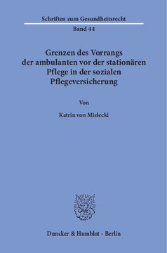 Grenzen des Vorrangs der ambulanten vor der stationären Pflege in der sozialen Pflegeversicherung