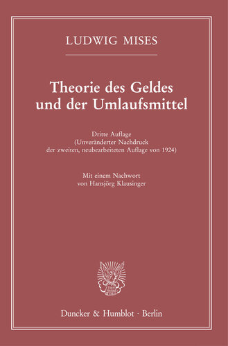 Theorie des Geldes und der Umlaufsmittel: Dritte Auflage (Unveränderter Nachdruck der zweiten, neubearbeiteten Auflage von 1924). Mit einem Nachwort von Hansjörg Klausinger