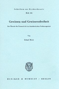 Gewissen und Gewissensfreiheit: Zur Theorie der Normativität im demokratischen Verfassungsstaat