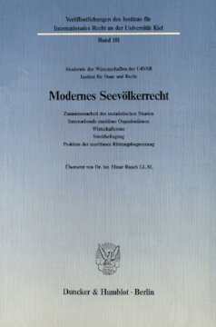 Modernes Seevölkerrecht: Zusammenarbeit der sozialistischen Staaten, internationale maritime Organisationen, Wirtschaftszonen, Streitbeilegung, Problem der maritimen Rüstungsbegrenzung. (Akademie der Wissenschaften der UdSSR, Institut für Staat und Recht). Übers. von Elmar Rau