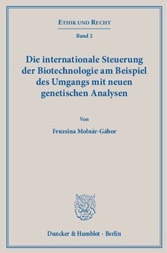 Die internationale Steuerung der Biotechnologie am Beispiel des Umgangs mit neuen genetischen Analysen