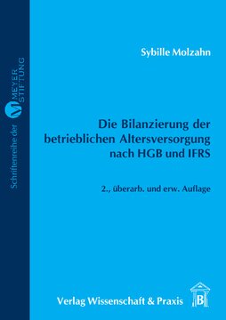 Die Bilanzierung der betrieblichen Altersversorgung nach HGB und IFRS: Beilage: CD-Rom