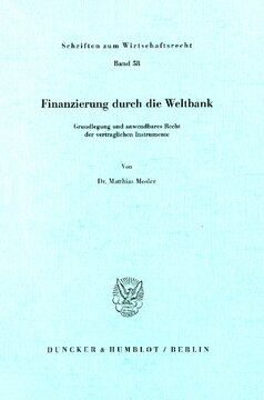Finanzierung durch die Weltbank: Grundlegung und anwendbares Recht der vertraglichen Instrumente