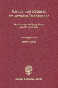 Kirche und Religion im sozialen Rechtsstaat: Festschrift für Wolfgang Rüfner zum 70. Geburtstag
