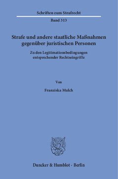 Strafe und andere staatliche Maßnahmen gegenüber juristischen Personen: Zu den Legitimationsbedingungen entsprechender Rechtseingriffe