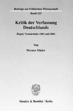 Kritik der Verfassung Deutschlands: Hegels Vermächtnis 1801 und 2001