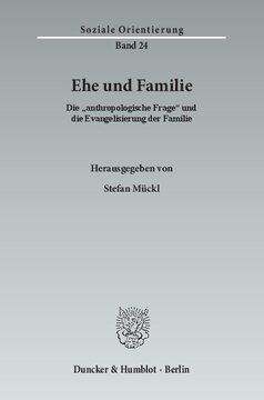 Ehe und Familie: Die »anthropologische Frage« und die Evangelisierung der Familie