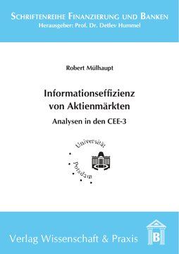 Einflussfaktoren der Informationseffizienz von Aktienmärkten: Eine Analyse der Rolle von Transparenzanforderungen und Aktien-Analysten in den CEE-3