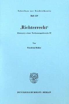 'Richterrecht': Elemente einer Verfassungstheorie IV