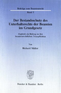 Der Bestandsschutz des Unterhaltsrechts der Beamten im Grundgesetz: Zugleich ein Beitrag zu den beamtenrechtlichen Treuepflichten