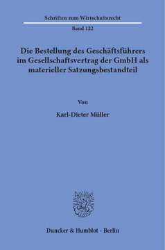 Die Bestellung des Geschäftsführers im Gesellschaftsvertrag der GmbH als materieller Satzungsbestandteil