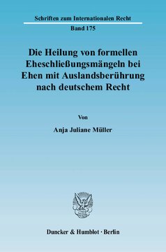 Die Heilung von formellen Eheschließungsmängeln bei Ehen mit Auslandsberührung nach deutschem Recht