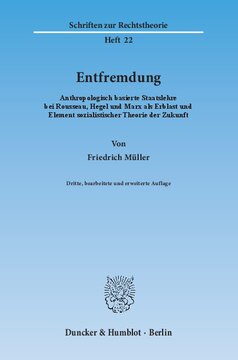 Entfremdung: Anthropologisch basierte Staatslehre bei Rousseau, Hegel und Marx als Erblast und Element sozialistischer Theorie der Zukunft