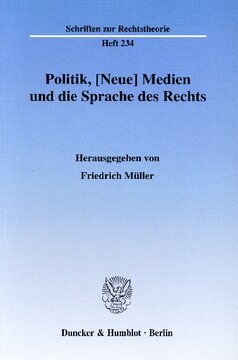 Politik, [Neue] Medien und die Sprache des Rechts