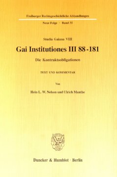 Gai Institutiones III 88 - 181: Die Kontraktsobligationen. Text und Kommentar. (Studia Gaiana VIII)