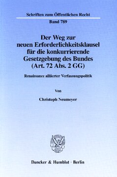 Der Weg zur neuen Erforderlichkeitsklausel für die konkurrierende Gesetzgebung des Bundes (Art. 72 Abs. 2 GG): Renaissance alliierter Verfassungspolitik