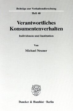 Verantwortliches Konsumentenverhalten: Individuum und Institution
