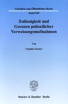 Zulässigkeit und Grenzen polizeilicher Verweisungsmaßnahmen