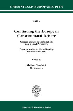 Continuing the European Constitutional Debate: German and Czech Contributions from a Legal Perspective / Deutsche und tschechische Beiträge aus rechtlicher Sicht