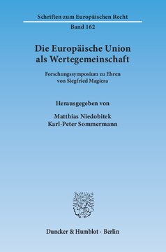 Die Europäische Union als Wertegemeinschaft: Forschungssymposium zu Ehren von Siegfried Magiera