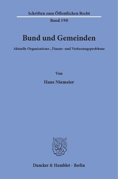 Bund und Gemeinden: Aktuelle Organisations-, Finanz- und Verfassungsprobleme