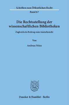 Die Rechtsstellung der wissenschaftlichen Bibliotheken: Zugleich ein Beitrag zum Anstaltsrecht