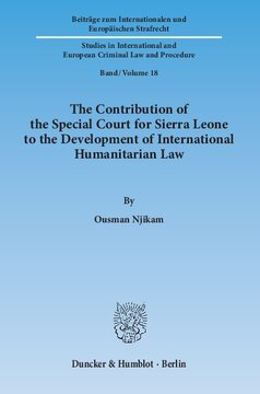 The Contribution of the Special Court for Sierra Leone to the Development of International Humanitarian Law