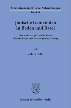 Jüdische Gemeinden in Baden und Basel: Eine rechtsvergleichende Studie über ihr Recht und ihre rechtliche Stellung