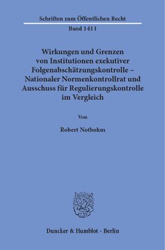 Wirkungen und Grenzen von Institutionen exekutiver Folgenabschätzungskontrolle – Nationaler Normenkontrollrat und Ausschuss für Regulierungskontrolle im Vergleich