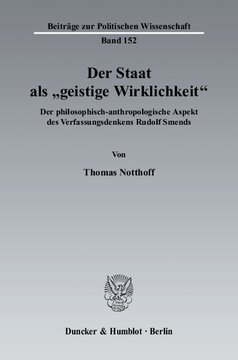 Der Staat als »geistige Wirklichkeit«: Der philosophisch-anthropologische Aspekt des Verfassungsdenkens Rudolf Smends