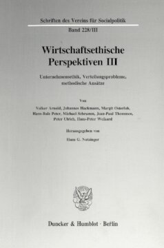 Wirtschaftsethische Perspektiven III: Unternehmensethik, Verteilungsprobleme, methodische Ansätze